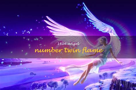 1616 meaning twin flame|Angel Number 1616: Meaning In Spiritual Growth,。